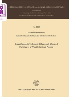 海外直订Cross-Magnetic Turbulent Diffusion of Charged Particles in a Weakly Ionized Plas 弱电离等离子体中带电粒子的交叉