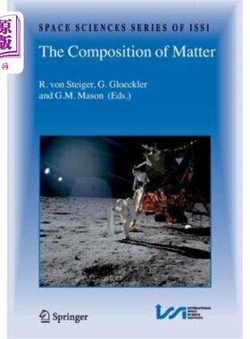 海外直订The Composition of Matter: Symposium Honouring Johannes Geiss on the Occasion of 物质的组成:纪念约翰内斯·盖斯