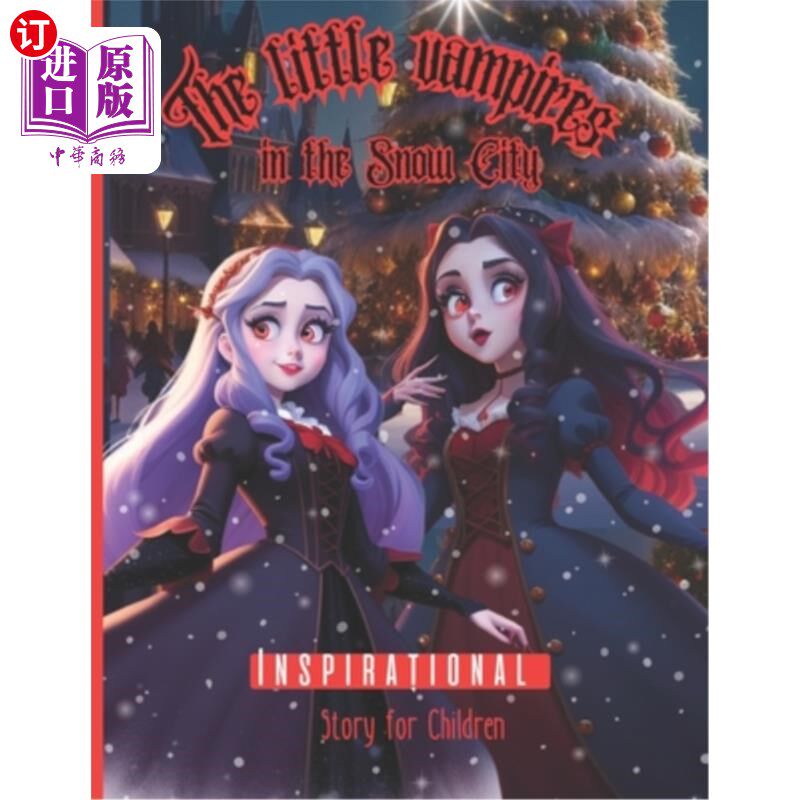 海外直订The Little Vampires in The Snow City Inspirational Story for Children: Fairy Tal 《雪城里的小吸血鬼》儿童励