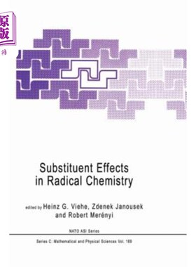 海外直订Substituent Effects in Radical Chemistry 自由基化学中的取代基效应