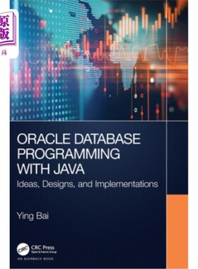 海外直订Oracle Database Programming with Java: Ideas, Designs, and Implementations 用Java编写Oracle数据库:思想、设
