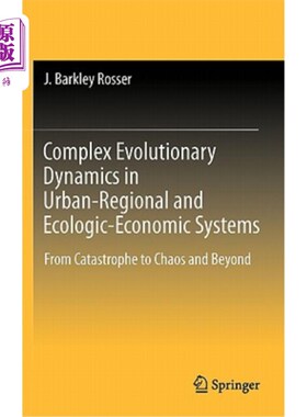 海外直订Complex Evolutionary Dynamics in Urban-Regional and Ecologic-Economic Systems: F 城市区域和生态经济系统中的