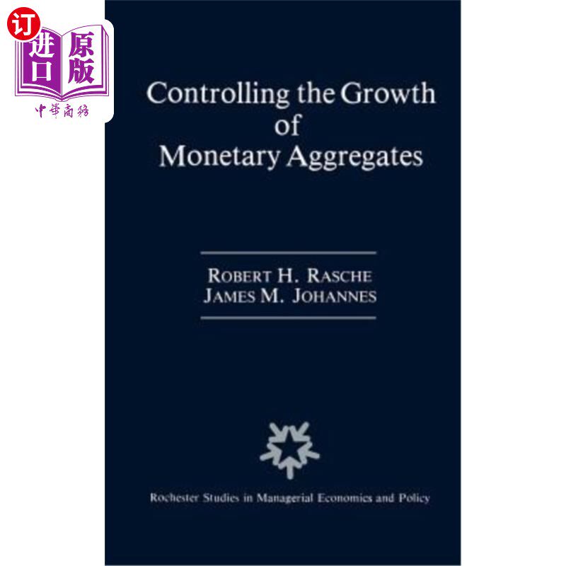 海外直订Controlling the Growth of Monetary Aggregates 控制货币总量增长
