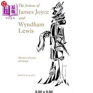 Lewis Fictions and 海外直订The Monsters 詹姆斯·乔伊斯和温德姆·刘易斯 James Design 小 Joyce Nature Wyndham