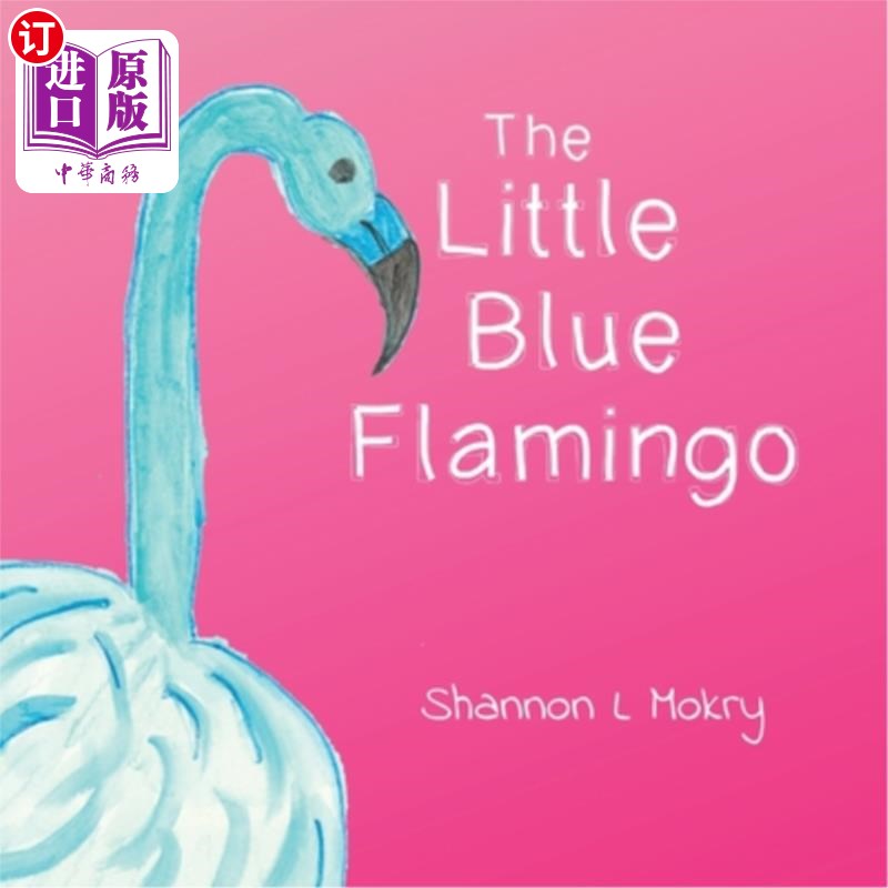 海外直订The Little Blue Flamingo 蓝色小火烈鸟