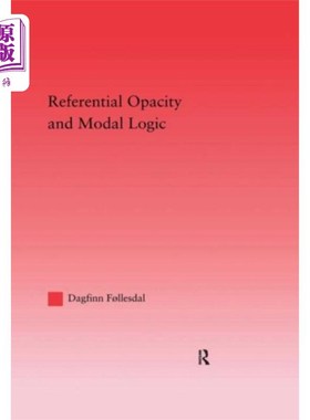 海外直订Referential Opacity and Modal Logic 参考不透明度和模态逻辑