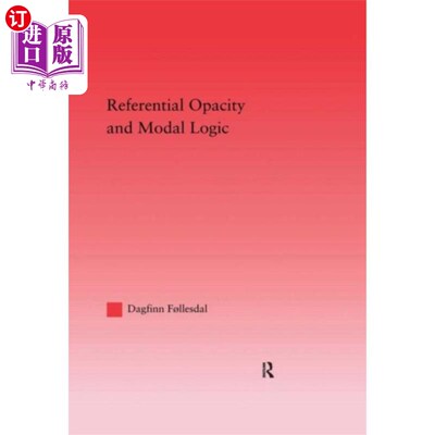 海外直订Referential Opacity and Modal Logic 参考不透明度和模态逻辑