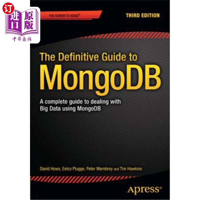 海外直订The Definitive Guide to Mongodb: A Complete Guide to Dealing with Big Data Using Mongodb权威指