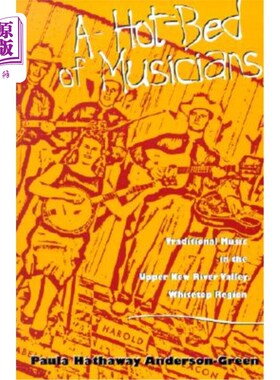 海外直订A Hot-Bed of Musicians: Traditional Music in the Upper New River Valley-Whitetop 音乐家的温床：新河上游-怀