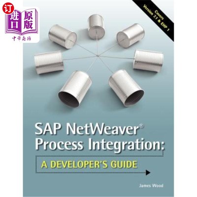 海外直订SAP NetWeaver(R) Process Integration: A Developer's Guide SAP NetWeaver（R）流程集成：开发者指南