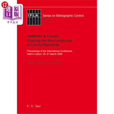 海外直订UNIMARC & Friends: Charting the New Landscape of Library Standards Unimarc&Friends：绘制图书馆标准的新图景