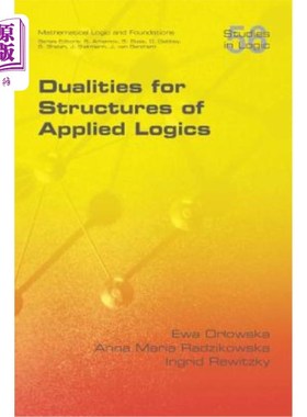 海外直订Dualities for Structures of Applied Logics 应用逻辑结构的二重性