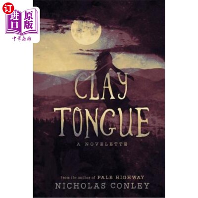 海外直订Clay Tongue: A Novelette 中篇小说《泥舌头》