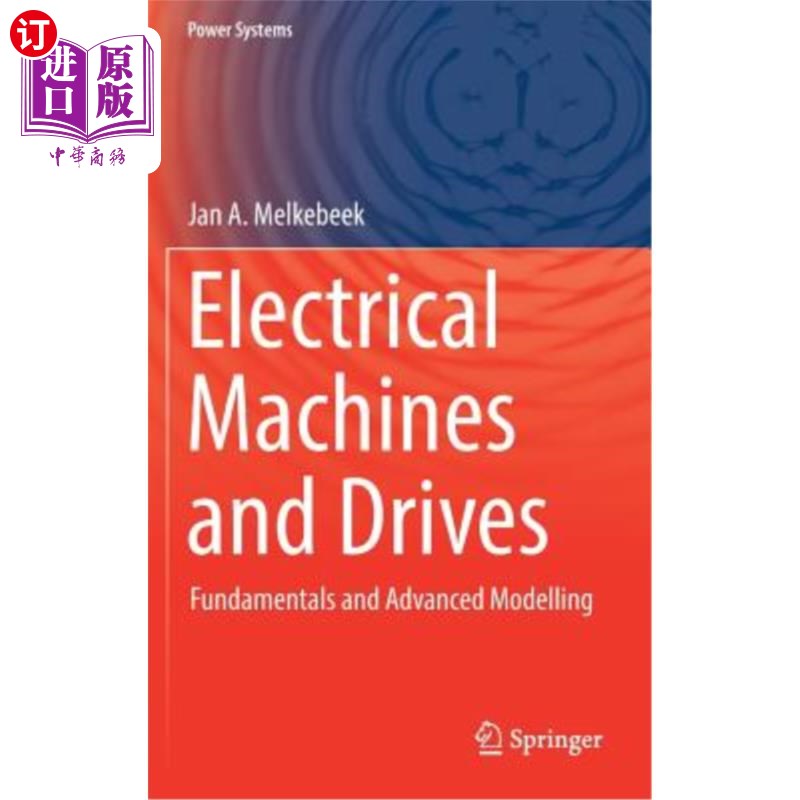 海外直订Electrical Machines and Drives: Fundamentals and Advanced Modelling 电机和驱动器:基础和高级建模