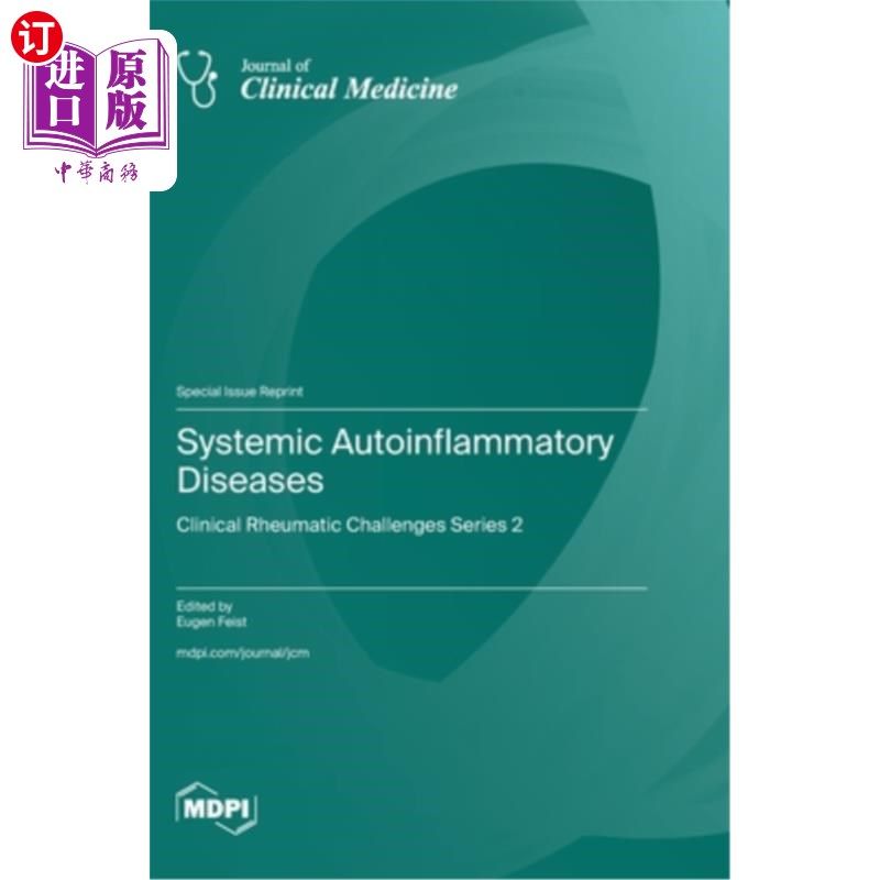 海外直订医药图书Systemic Autoinflammatory Diseases: Clinical Rheumatic Challenges Series 2 系统性自身炎症性疾病：临