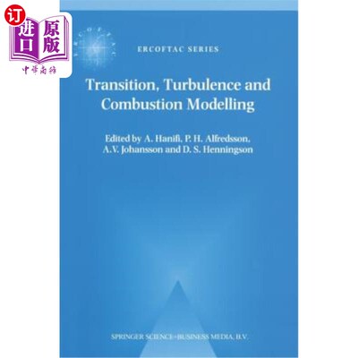 海外直订Transition, Turbulence and Combustion Modelling: Lecture Notes from the 2nd Erco 过渡、湍流和燃烧模型：1998