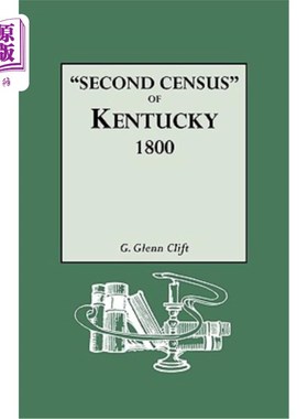 海外直订Second Census of Kentucky, 1800. a Privately Compiled and Published Enumeration  第二次肯塔基州人口普查，18