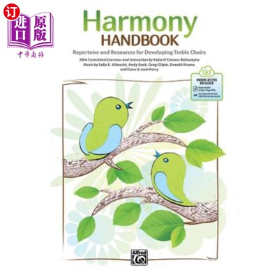 海外直订Harmony Handbook: Repertoire and Resources for Developing Treble Choirs, Book &  和声手册：发展高音合唱团的