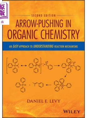 预售 有机化学机中的电子转移 解读反应机制 第2版 Arrow-Pushing In Organic Chemistry 英文原版 DANIEL E LEVY【中商原版】