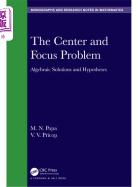 海外直订The Center and Focus Problem: Algebraic Solutions and Hypotheses 中心与焦点问题:代数解与假设