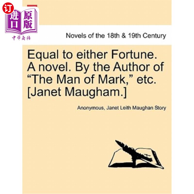海外直订Equal to Either Fortune. a Novel. by the Author of the Man of Mark, Etc. [Janet  等于任何一种财富。一本小说