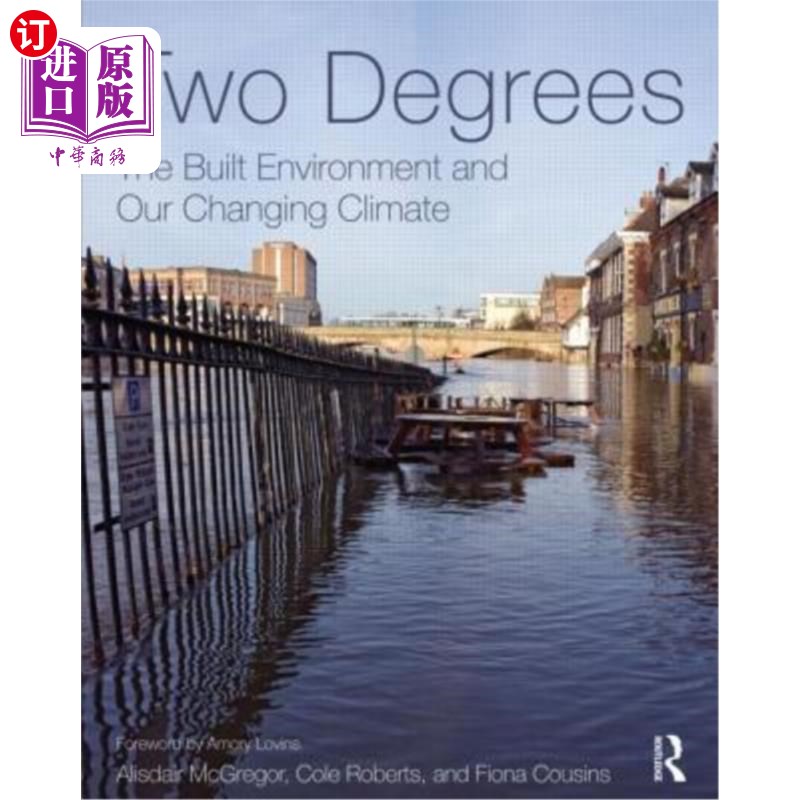 海外直订Two Degrees: The Built Environment and Our Changing Climate 两度:建筑环境与气候变化