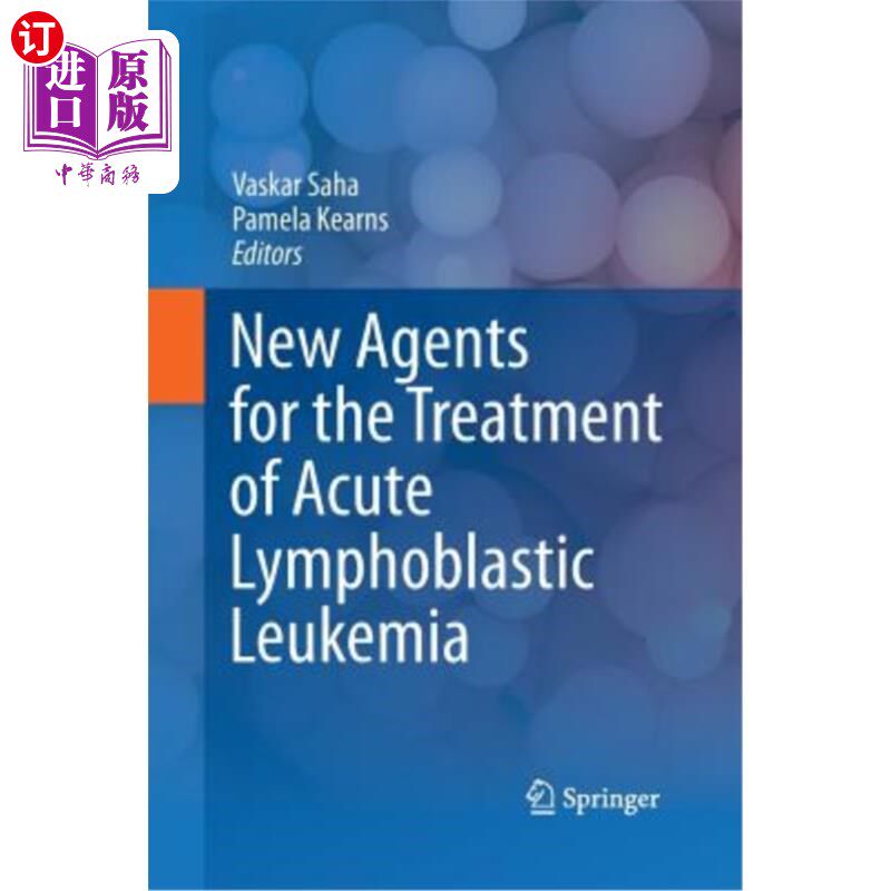海外直订医药图书New Agents for the Treatment of Acute Lymphoblastic Leukemia 治疗急性淋巴细胞白血病的新药物