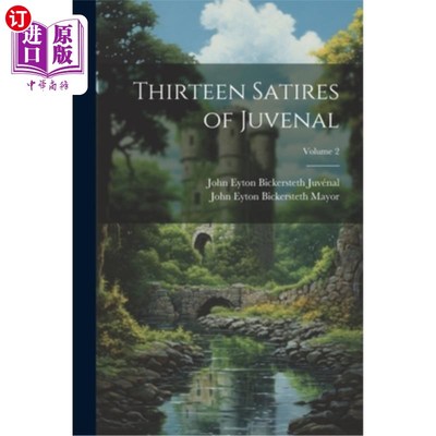 海外直订Thirteen Satires of Juvenal; Volume 2 《尤维纳利斯十三讽刺》；卷2