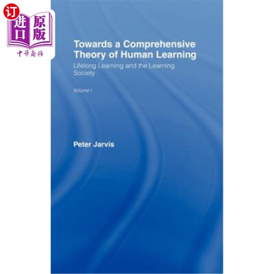 海外直订Towards a Comprehensive Theory of Human Learning: Lifelong Learning and the Lear 人类学习的综合理论