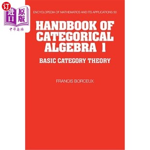 海外直订Handbook of Categorical Algebra: Volume 1, Basic Category Theory 范畴代数手册:第一卷,基本范畴理论