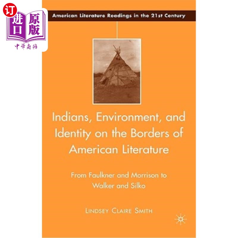 海外直订Indians, Environment, and Identity on the Borders of American Literature: From F 美国文学边界上的印第安人、