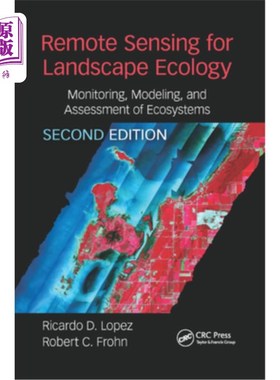 海外直订Remote Sensing for Landscape Ecology: New Metric Indicators: Monitoring, Modelin 景观生态学遥感:新的度量指