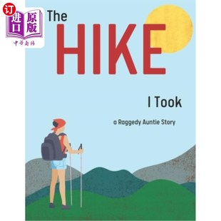 Story Hike Raggedy 海外直订The 我 阿姨 Took 褴褛 故事 徒步旅行：一个衣衫 Auntie