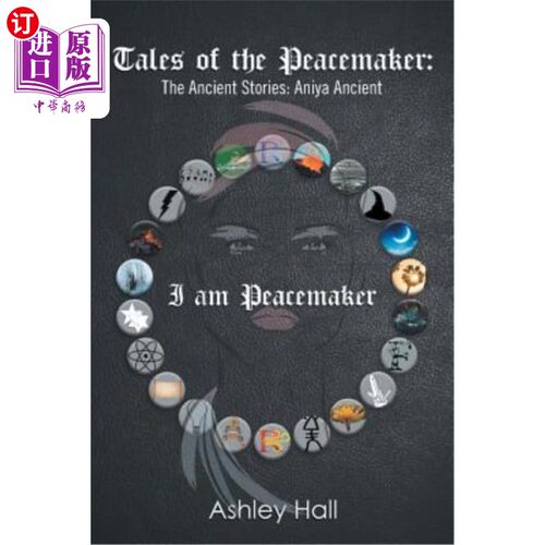 海外直订Tales of the Peacemaker: The Ancient Stories: Aniya Ancient 和平缔造者的故事：古老的故事