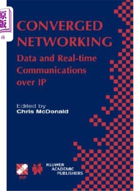 海外直订医药图书Converged Networking: Data and Real-Time Communications Over IP 融合:IP上的数据和实时通信