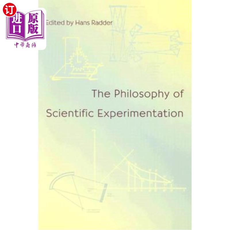 海外直订The Philosophy of Scientific Experimentation
