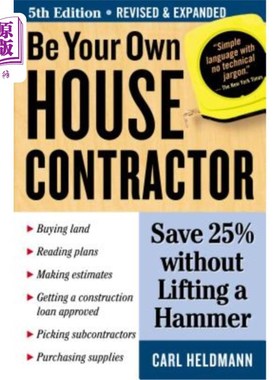 海外直订Be Your Own House Contractor: Save 25% Without Lifting a Hammer 做你自己的房屋承包商：不用锤子就能节省25%