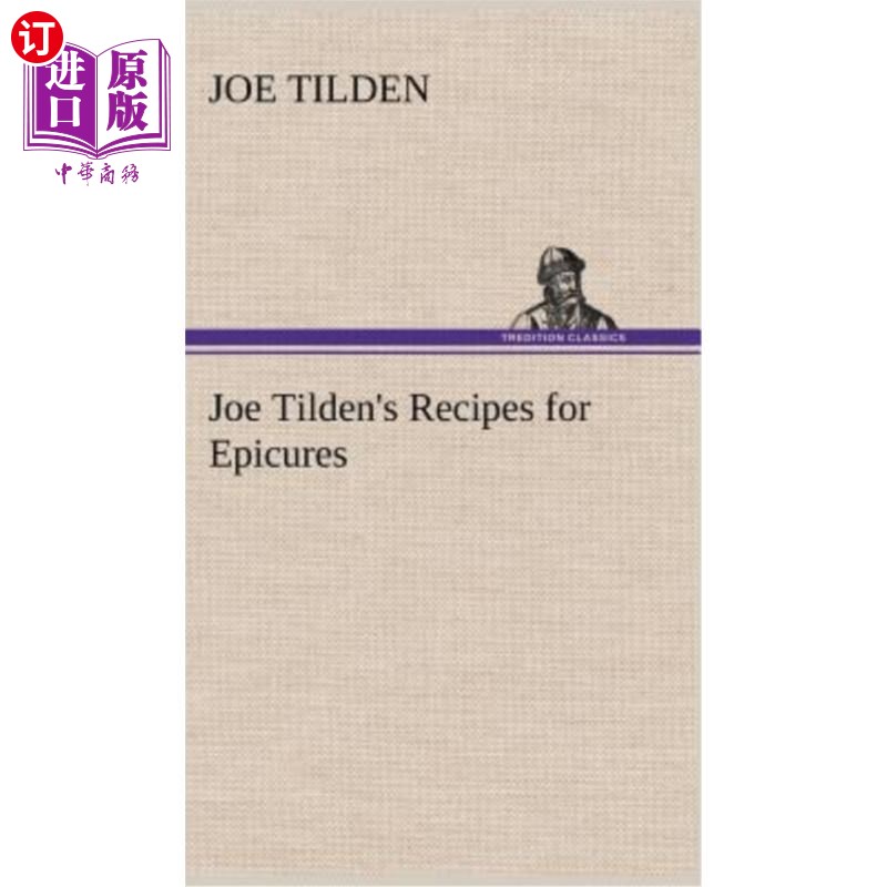 海外直订Joe Tilden's Recipes for Epicures乔·蒂尔登的美食家食谱