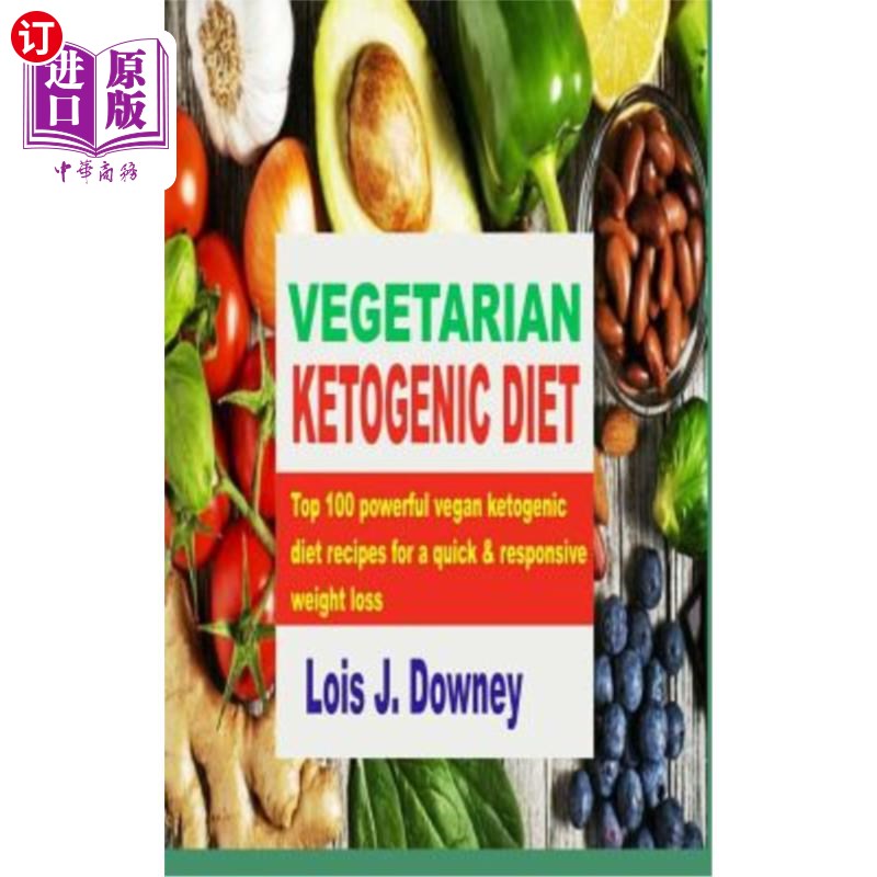 海外直订vegetarian ketogenic diet: top 100 powerful vegan