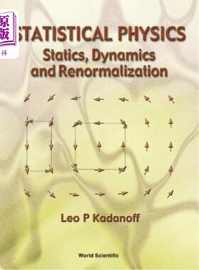 海外直订Statistical Physics: Statics, Dynamics and Renormalization 统计物理学：静力学、动力学与重整化