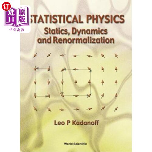 海外直订Statistical Physics: Statics, Dynamics and Renormalization 统计物理学：静力学、动力学与重整化
