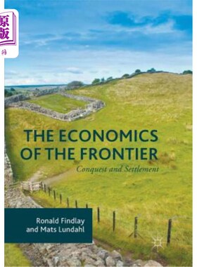 海外直订The Economics of the Frontier: Conquest and Settlement 《边疆经济学:征服与定居