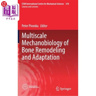 海外直订Multiscale Mechanobiology of Bone Remodeling and Adaptation 骨重建与适应的多尺度力学生物学