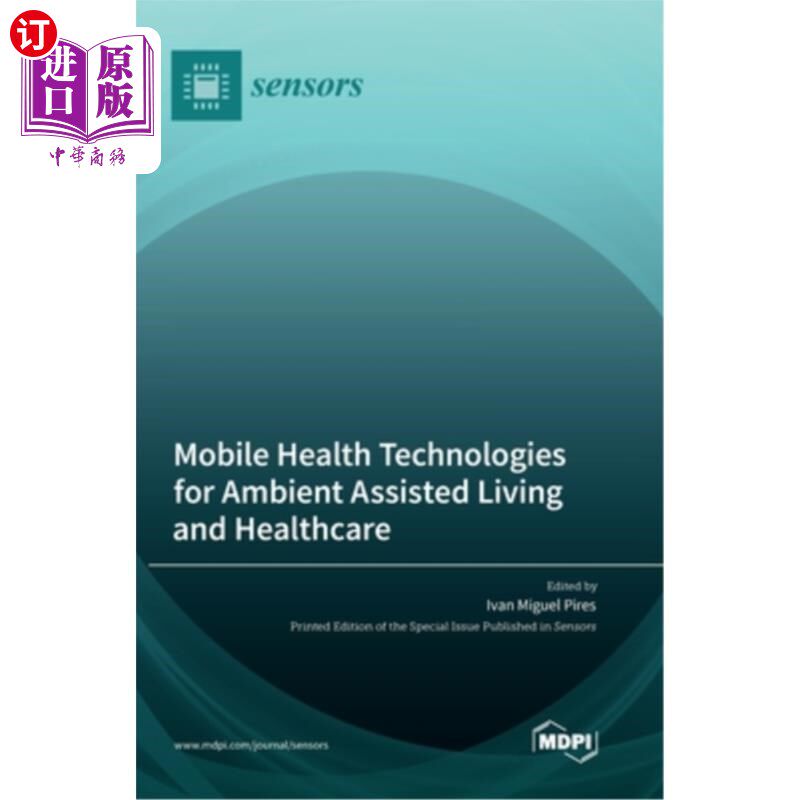 海外直订Mobile Health Technologies for Ambient Assisted Living and Healthcare 环境辅助生活和医疗保健的移动医疗技术