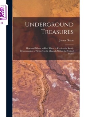 海外直订Underground Treasures: How and Where to Find Them. a key for the Ready Determina 地下宝藏:如何和在哪里找到