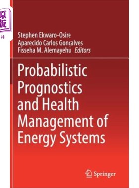 海外直订Probabilistic Prognostics and Health Management of Energy Systems 能源系统的概率预测与健康管理