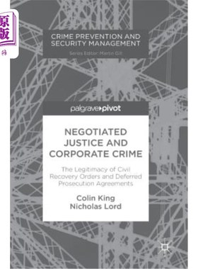 海外直订Negotiated Justice and Corporate Crime: The Legitimacy of Civil Recovery Orders  协商正义与公司犯罪：民事追
