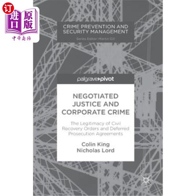 海外直订Negotiated Justice and Corporate Crime: The Legitimacy of Civil Recovery Orders  协商正义与公司犯罪：民事追