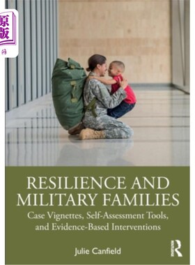 海外直订医药图书Resilience and Military Families: Case Vignettes, Self-Assessment Tools, and Evi 复原力与军人家庭：