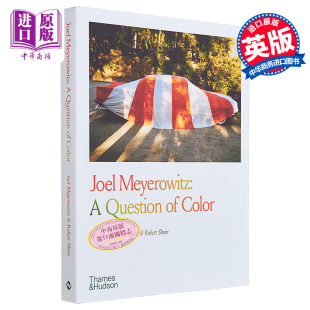 Joel Meyerowitz Colour Question 进口艺术 T&H 中商原版 乔尔·迈耶罗维茨：色彩问题